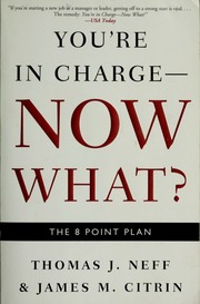 Youre In Charge Now What The 8 Point Plan Neff Thomas J