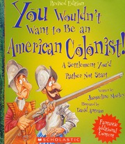 You Wouldnt Want To Be An American Colonist A Settlement Youd Rather Not Start Morley