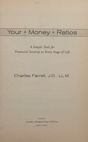 Your Money Ratios 8 Simple Tools For Financial Security At Every Stage Of Life Farrell