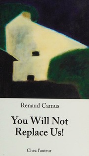 You Will Not Replace Us Renaud Camus