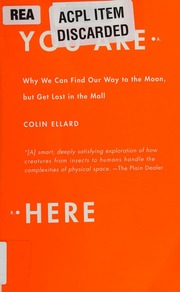 You Are Here Why We Can Find Our Way To The Moon But Get Lost In The Mall Ellard