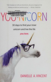 Younicorn 30 Days To Find Your Inner Unicorn And Live The Life You Love Vincent