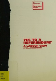 Yes To A Referendum A Labour View Wedderburn Of Charlton Kenneth William Wedderburn