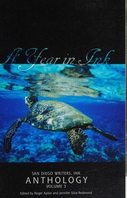 A Year In Ink San Diego Writers Ink Anthology Vol 3 Aplon