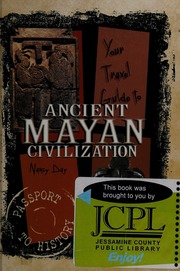Your Travel Guide To Ancient Mayan Civilization Day Nancy