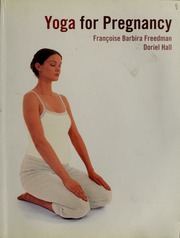 Yoga For Pregnancy Barbirafreedman Françoise Aut Hall Doriel Aut