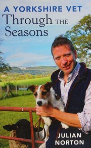 A Yorkshire Vet Through The Seasons Norton Julian Author