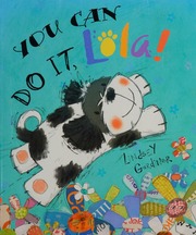 You Can Do It Lola Gardiner Lindsey