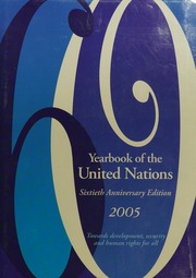 Yearbook Of The United Nations 2005 Sixtieth Anniversary Edtion Towards Development Security And Human Rights For All United Nations Department Of Public Information