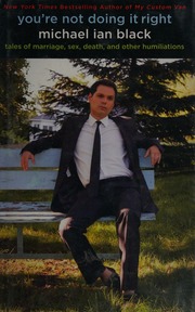 Youre Not Doing It Right Tales Of Marriage Sex Death And Other Humiliations 1st Gallery Books Hardcover Ed Black