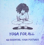 Yoga For All 42 Essential Yoga Postures Dambiec Nitya Editor
