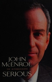 You Cannot Be Serious New Ed Edition Mcenroe John 1959 Kaplan