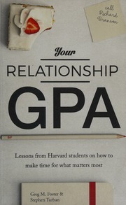 Your Relationship Gpa Lessons From Harvard Students On How To Make Time For What Matters Most Foster