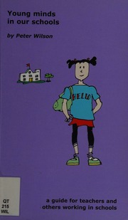 Young Minds In Our Schools A Guide For Teachers And Others Working In Schools Wilson