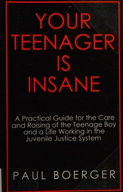 Your Teenager Is Insane Boerger Paul