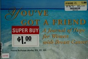 Youve Got A Friend A Journal Of Hope For Women With Breast Cancer Buchananmanley