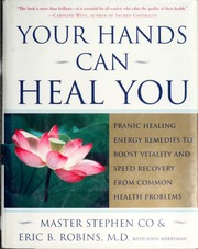 Your Hands Can Heal You Pranic Healing Energy Remedies To Boost Vitality And Speed Recovery From Common Health Problems Co