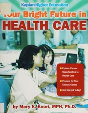 Your Bright Future In Health Care Kouri Mary K 1943 Kaplan Higher Education