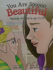 You Are Sooooo Beautiful Empowering Selfesteem For Ages 4 To 104 Power