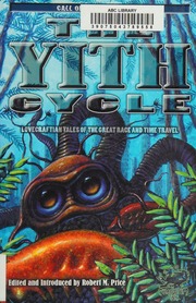 The Yith Cycle Lovecraftian Tales Of The Great Race And Time Travel Taine