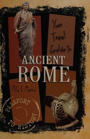 Your Travel Guide To Ancient Rome Markel Rita J