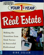 Your First Year In Real Estate Making The Transition From Total Novice To Successful Professional 1 Edition Zeller
