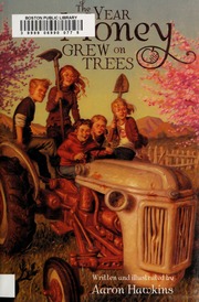 The Year Money Grew On Trees Aaron R Hawkins