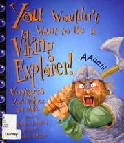 You Wouldnt Want To Be A Viking Explorer Voyages Youd Rather Not Make Langley