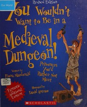 You Wouldnt Want To Be In A Medieval Dungeon Prisoners Youd Rather Not Meet Macdonald