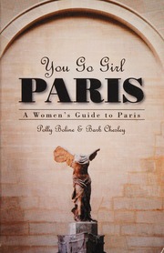 You Go Girl Paris A Womens Travel Guide Boline Polly Chesley