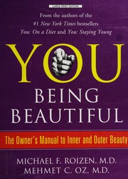You Being Beautiful The Owners Manual To Inner And Outer Beauty Roizen