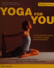 Yoga For You A Stepbystep Guide To Yoga At Home For Everybody Fraser