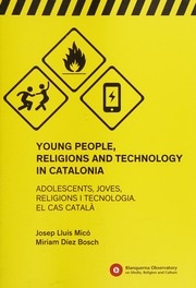Young People Religions And Technology In Catalonia Adolescents Joves Religions I Tecnologia El Cas Catala 1st Ed Mico