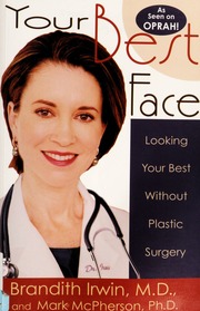 Your Best Face Looking Your Best Without Plastic Surgery Irwin