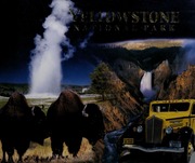 Yellowstone National Park The Worlds First National Park None None