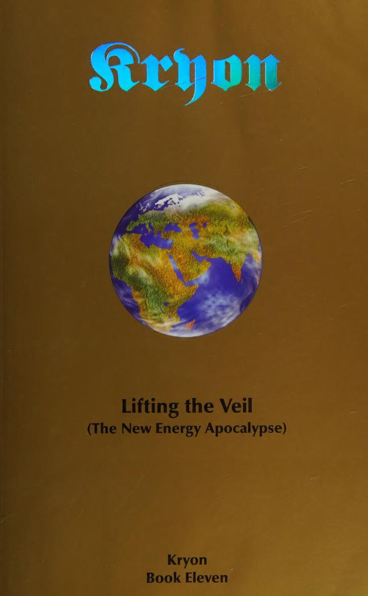 Lifting The Veil The New Energy Apocalypse Kryon Spirit