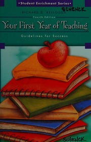 Your First Year Of Teaching Guidelines For Success 4 Edition Kellough
