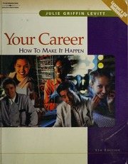 Your Career How To Make It Happen 5 Edition Levitt Julie Griffin