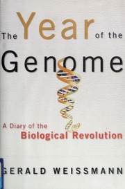 The Year Of The Genome A Diary Of The Biological Revolution 2nd Rep Edition Weissmann