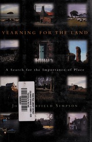 Yearning For The Land A Search For The Importance Of Place Simpson