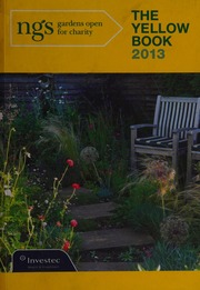 The Yellow Book 2013 Ngs Gardens Open For Charity National Gardens Scheme England And Wales