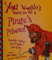 You Wouldnt Want To Be A Pirates Prisoner Horrible Things Youd Rather Not Know Malam