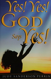Yes Yes God Says Yes Perrin Judy Sanderson