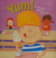 Yum A Book About Taste Rau Dana Meachen 1971 Peterson Rick