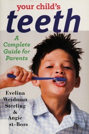 Your Childs Teeth A Complete Guide For Parents None Sterling