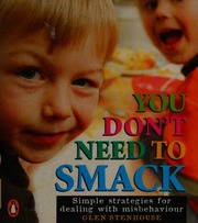 You Dont Need To Smack Simple Strategies For Dealing With Misbehaviour Stenhouse