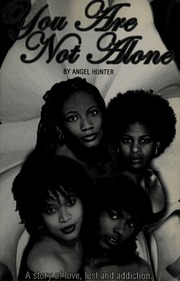 You Are Not Alone A Story Of Love Lust And Addiction Hunter