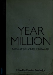 Year Million Science At The Far Edge Of Knowledge Broderick