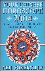 Your Chinese Horoscope 2004 What The Year Of The Monkey Holds In Store For You None Somerville