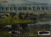 Yellowstone A Journey Through Americas Wild Heart Quammen